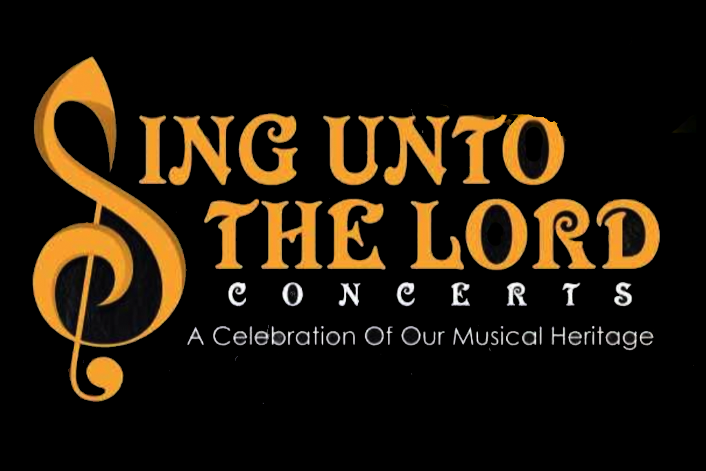 Sing Unto the Lord Concerts